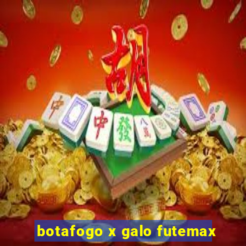 botafogo x galo futemax